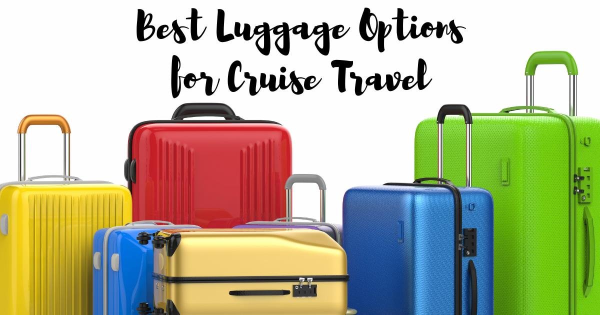 Best Luggage for Cruise Travel